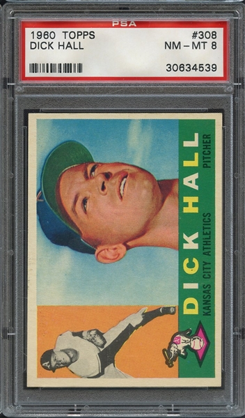 1960 TOPPS 308 DICK HALL PSA NM-MT 8