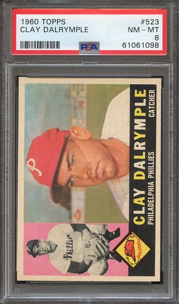 1960 TOPPS 523 CLAY DALRYMPLE PSA NM-MT 8