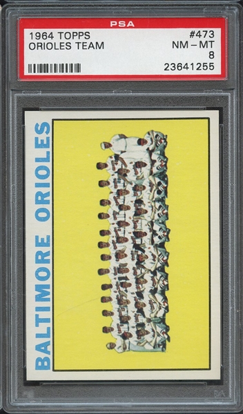 1964 TOPPS 473 ORIOLES TEAM PSA NM-MT 8