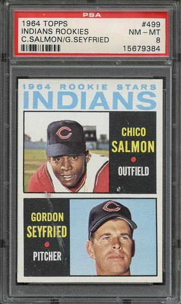 1964 TOPPS 499 INDIANS ROOKIES C.SALMON/G.SEYFRIED PSA NM-MT 8