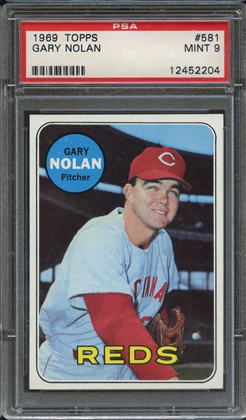 1969 TOPPS 581 GARY NOLAN PSA MINT 9