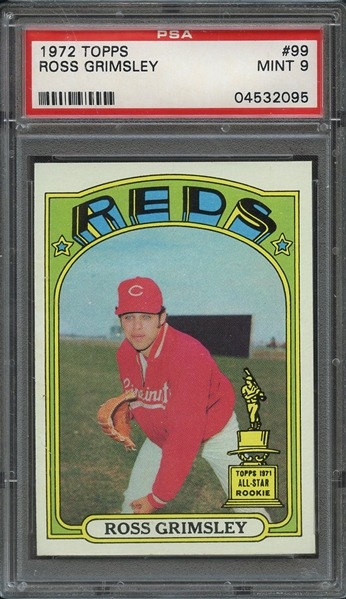 1972 TOPPS 99 ROSS GRIMSLEY PSA MINT 9