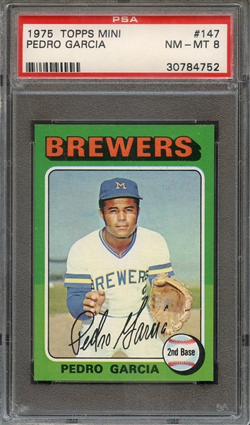 1975 TOPPS MINI 147 PEDRO GARCIA PSA NM-MT 8