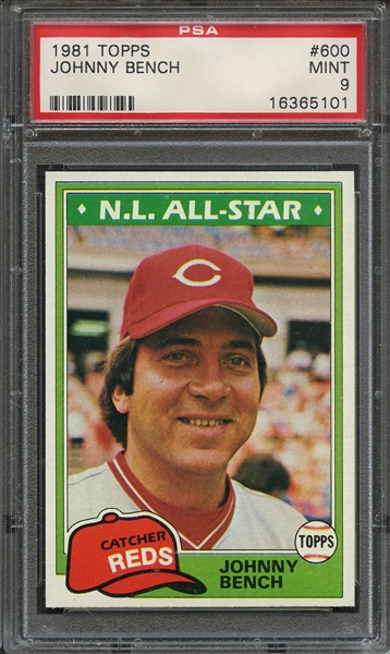 1981 TOPPS 600 JOHNNY BENCH PSA MINT 9