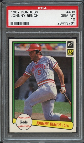 1982 DONRUSS 400 JOHNNY BENCH PSA GEM MT 10