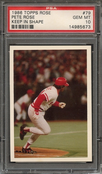 1986 TOPPS PETE ROSE SET 79 PETE ROSE KEEP IN SHAPE PSA GEM MT 10
