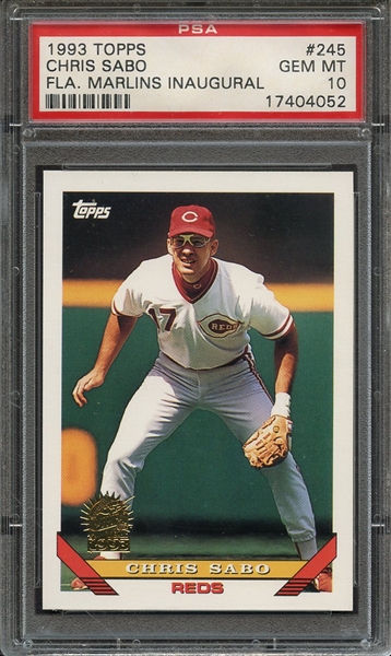 1993 TOPPS 245 CHRIS SABO FLA. MARLINS INAUGURAL PSA GEM MT 10