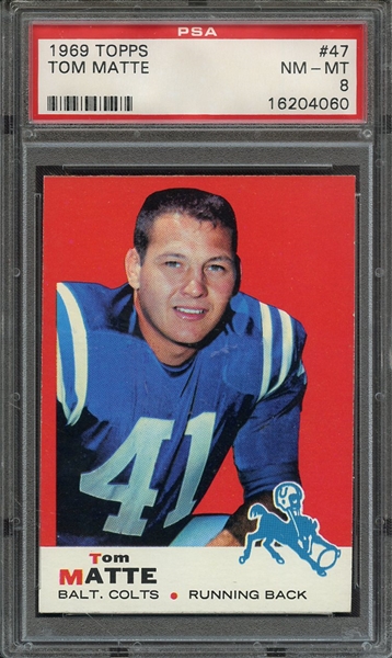 1969 TOPPS 47 TOM MATTE PSA NM-MT 8