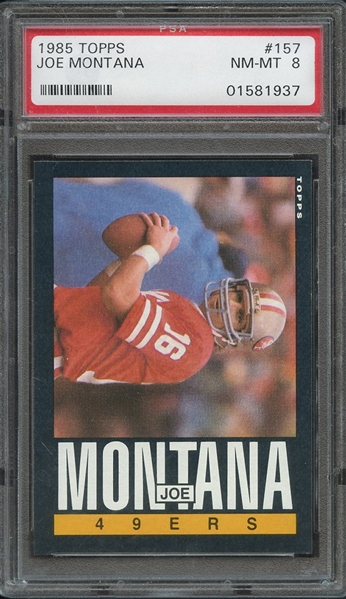 1985 TOPPS 157 JOE MONTANA PSA NM-MT 8