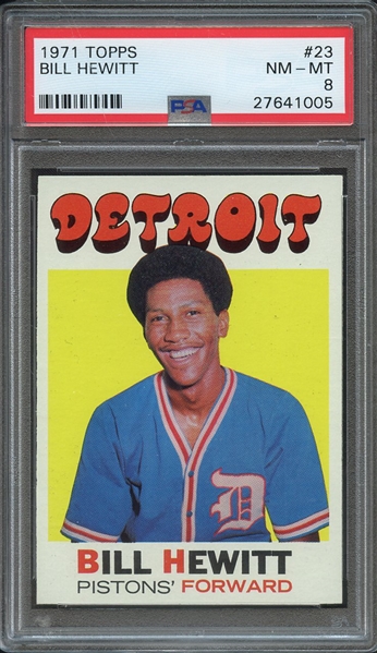 1971 TOPPS 23 BILL HEWITT PSA NM-MT 8