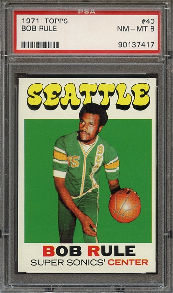 1971 TOPPS 40 BOB RULE PSA NM-MT 8