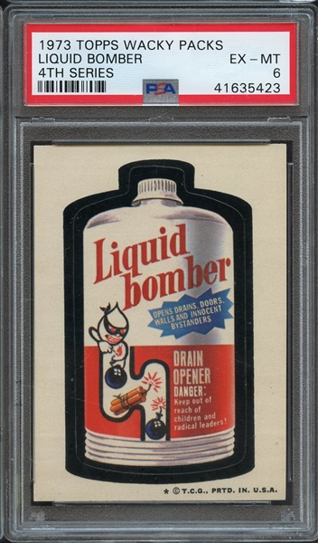 1973 TOPPS WACKY PACKS 4TH SERIES LIQUID BOMBER 4TH SERIES PSA EX-MT 6