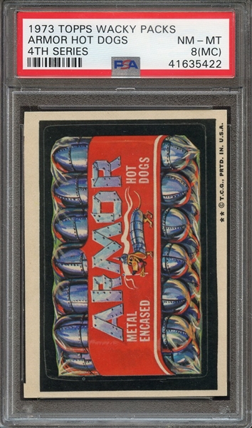 1973 TOPPS WACKY PACKS 4TH SERIES ARMOR HOT DOGS 4TH SERIES PSA NM-MT 8 (MC)