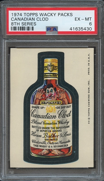 1974 TOPPS WACKY PACKS 8TH SERIES CANADIAN CLOD 8TH SERIES PSA EX-MT 6
