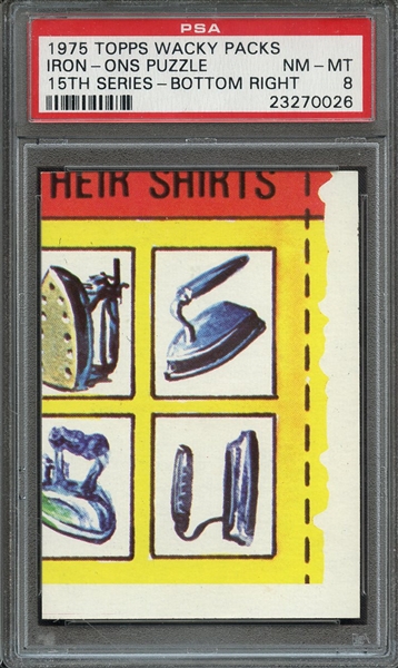 1975 TOPPS WACKY PACKS 15TH SERIES IRON-ONS PUZZLE 15TH SERIES-BOTTOM RIGHT PSA NM-MT 8