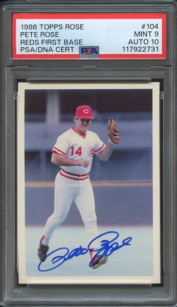 1986 TOPPS ROSE 104 SIGNED PETE ROSE PSA MINT 9 PSA/DNA AUTO 10