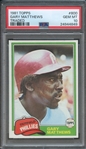 1981 TOPPS 800 GARY MATTHEWS TRADED PSA GEM MT 10