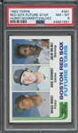 1982 TOPPS 381 RED SOX FUTURE STAR HURST/SCHMIDT/VALDEZ PSA NM-MT 8