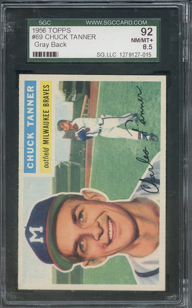 1956 TOPPS 69 CHUCK TANNER GARY BACK SGC NM/MT+ 92 / 8.5