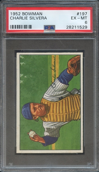 1952 BOWMAN 197 CHARLIE SILVERA PSA EX-MT 6