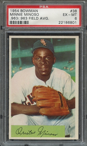 1954 BOWMAN 38 MINNIE MINOSO .963/.963 FIELD AVG. PSA EX-MT 6
