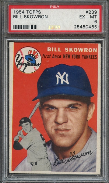 1954 TOPPS 239 BILL SKOWRON PSA EX-MT 6