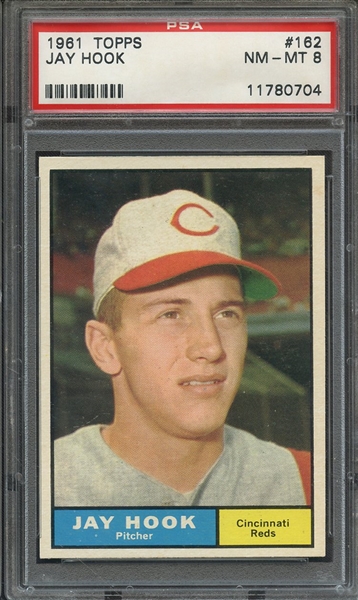 1961 TOPPS 162 JAY HOOK PSA NM-MT 8