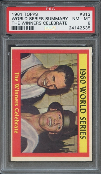 1961 TOPPS 313 WORLD SERIES SUMMARY THE WINNERS CELEBRATE PSA NM-MT 8