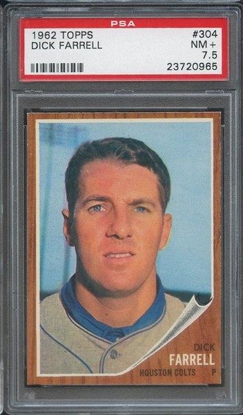 1962 TOPPS 304 DICK FARRELL PSA NM+ 7.5
