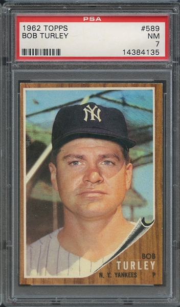 1962 TOPPS 589 BOB TURLEY PSA NM 7