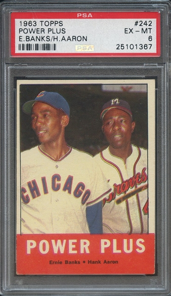 1963 TOPPS 242 POWER PLUS E.BANKS/H.AARON PSA EX-MT 6