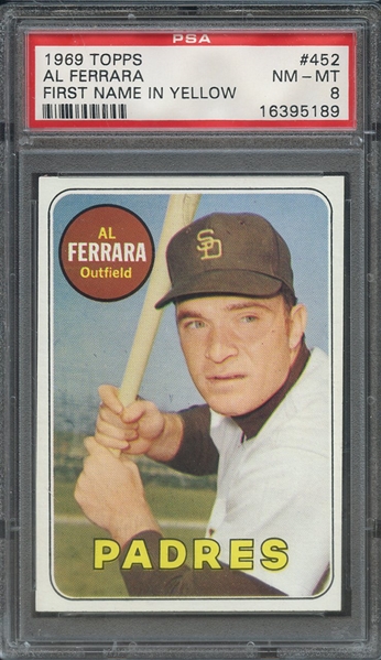 1969 TOPPS 452 AL FERRARA FIRST NAME IN YELLOW PSA NM-MT 8