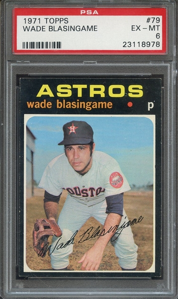 1971 TOPPS 79 WADE BLASINGAME PSA EX-MT 6
