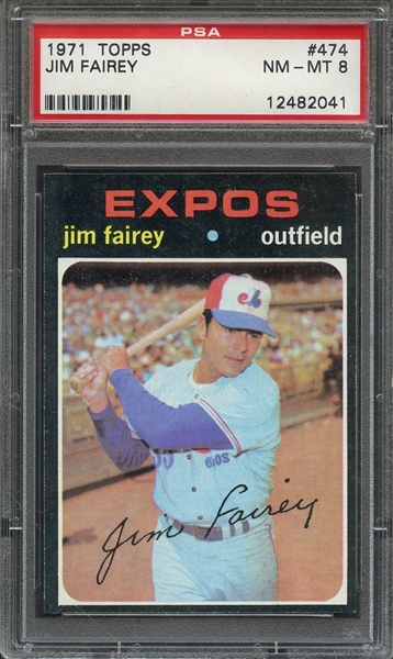 1971 TOPPS 474 JIM FAIREY PSA NM-MT 8