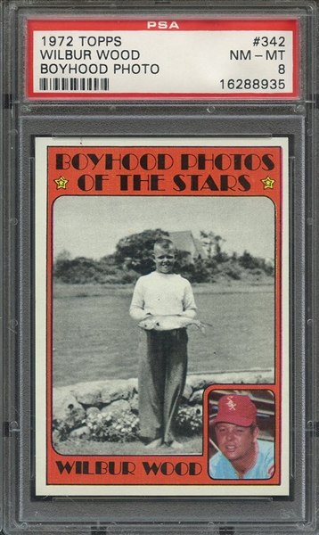 1972 TOPPS 342 WILBUR WOOD BOYHOOD PHOTO PSA NM-MT 8