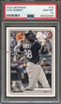 2020 BOWMAN 18 LUIS ROBERT PSA GEM MT 10