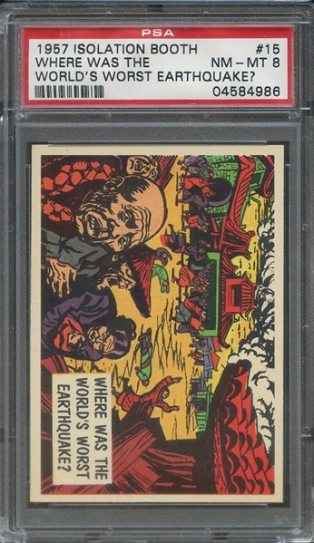 1957 ISOLATION BOOTH 15 WHERE WAS THE WORLD'S WORST EARTHQUAKE? PSA NM-MT 8