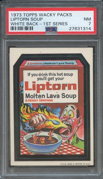 1973 TOPPS WACKY PACKS 1ST SERIES LIPTORN SOUP WHITE BACK-1ST SERIES PSA NM 7