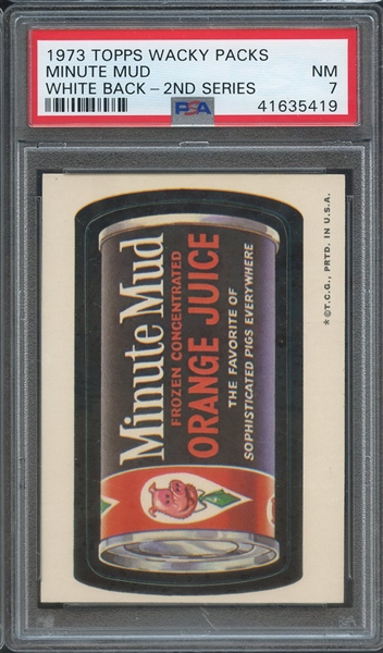 1973 TOPPS WACKY PACKS 2ND SERIES MINUTE MUD WHITE BACK-2ND SERIES PSA NM 7
