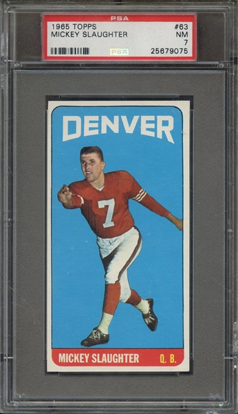 1965 TOPPS 63 MICKEY SLAUGHTER PSA NM 7