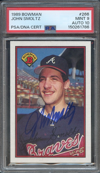 1989 BOWMAN 266 SIGNED JOHN SMOLTZ PSA MINT 9 PSA/DNA AUTO 10