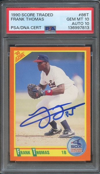 1990 SCORE TRADED 86T SIGNED FRANK THOMAS PSA GEM MT 10 PSA/DNA AUTO 10