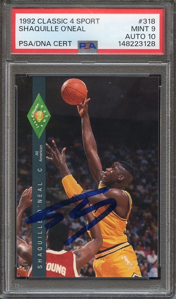 1992 CLASSIC 4 SPORT 318 SIGNED SHAQUILLE O'NEAL PSA MINT 9 PSA/DNA AUTO 10