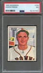 1950 BOWMAN 189 OWEN FRIEND  PSA NM 7