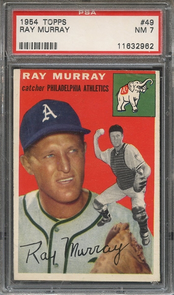 1954 TOPPS 49 RAY MURRAY  PSA NM 7
