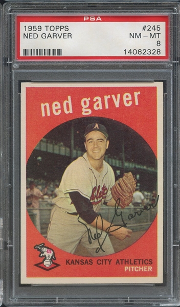 1959 TOPPS 245 NED GARVER  PSA NM-MT 8