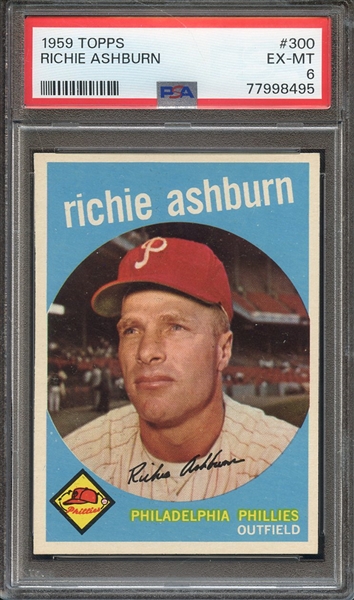 1959 TOPPS 300 RICHIE ASHBURN  PSA EX-MT 6