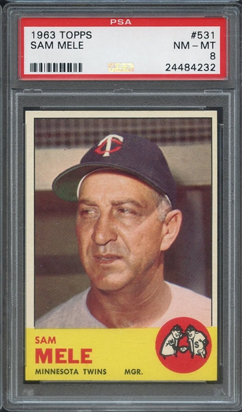 1963 TOPPS 531 SAM MELE  PSA NM-MT 8