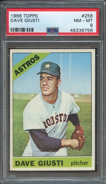 1966 TOPPS 258 DAVE GIUSTI  PSA NM-MT 8