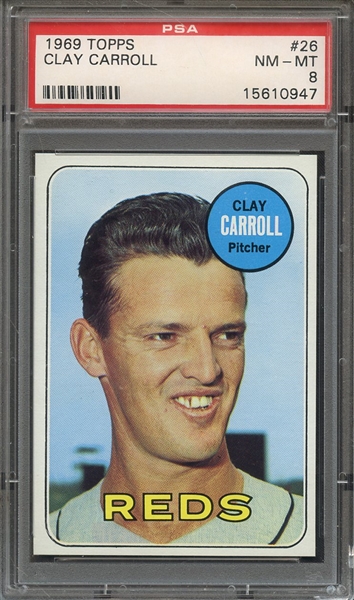 1969 TOPPS 26 CLAY CARROLL  PSA NM-MT 8